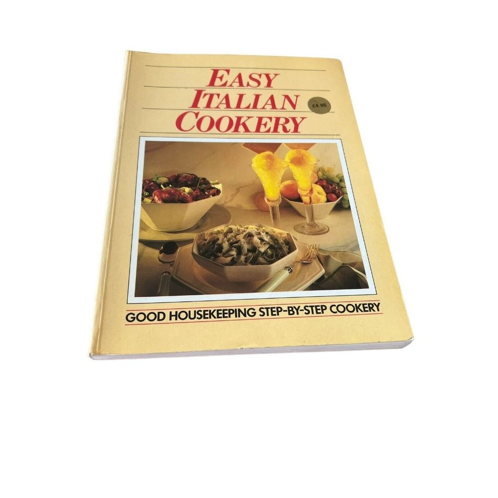 EASY ITALIAN COOKERY GOOD HOUSEKEEPING STEP-BY-STEP COOKERY